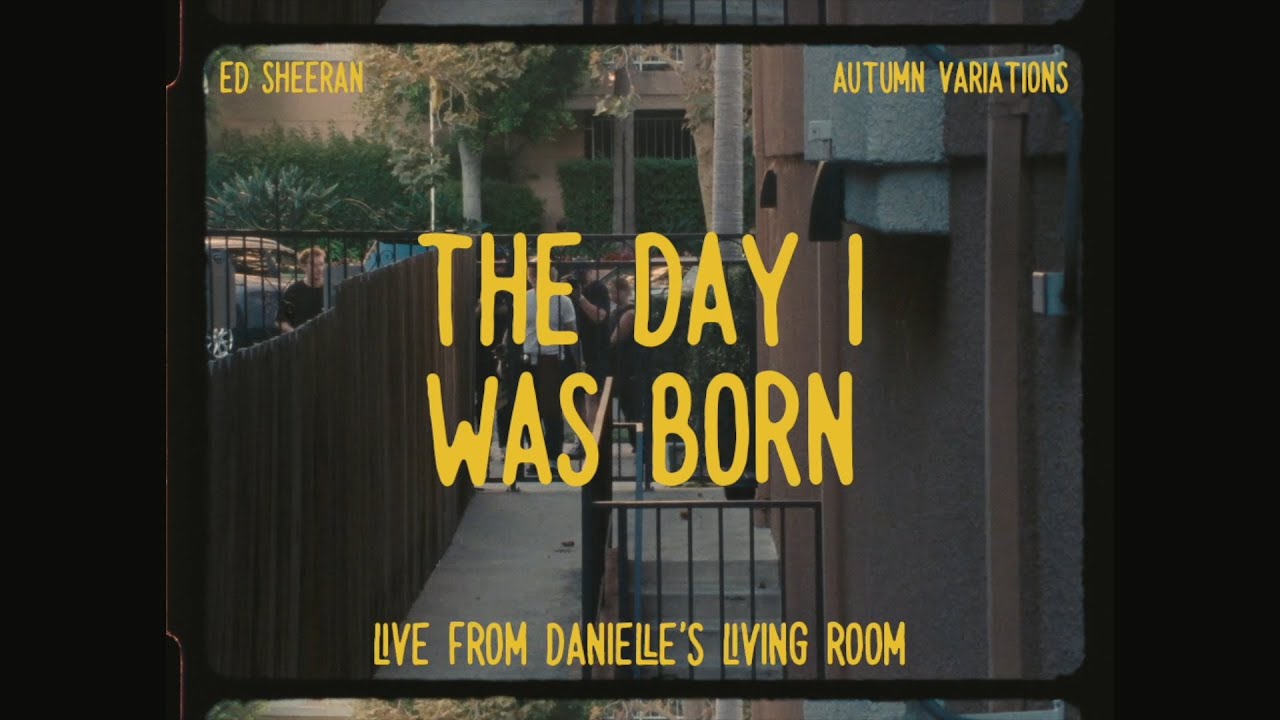 The Day I Was Born (Live From Danielle's Living Room)